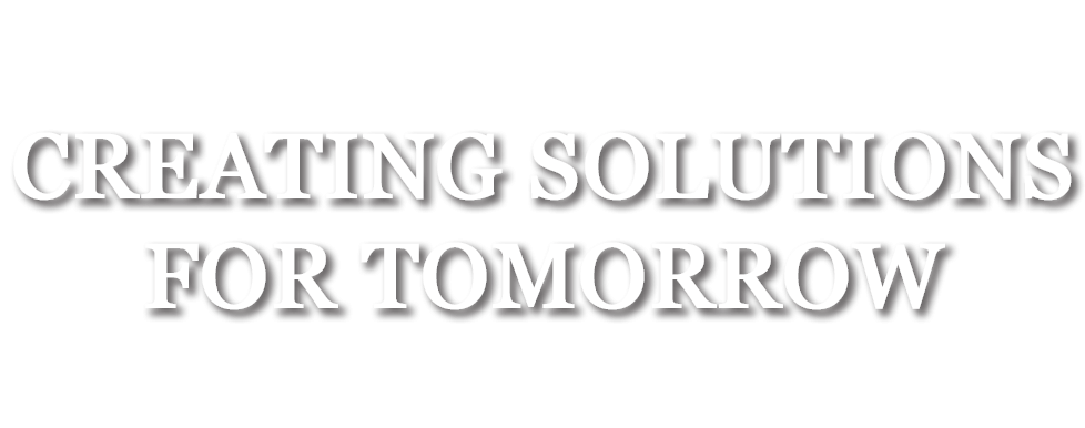 Creating Solutions
for Tomorrow